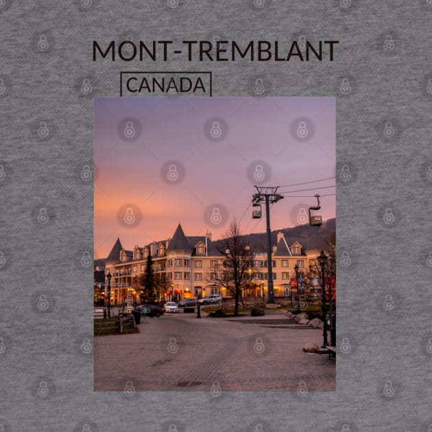 Mont-Tremblant Quebec City Canada Gift for Canadian Canada Day Present Souvenir T-shirt Hoodie Apparel Mug Notebook Tote Pillow Sticker Magnet by Mr. Travel Joy